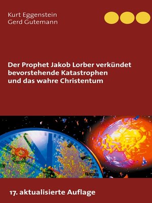 cover image of Der Prophet Jakob Lorber verkündet bevorstehende Katastrophen und das wahre Christentum